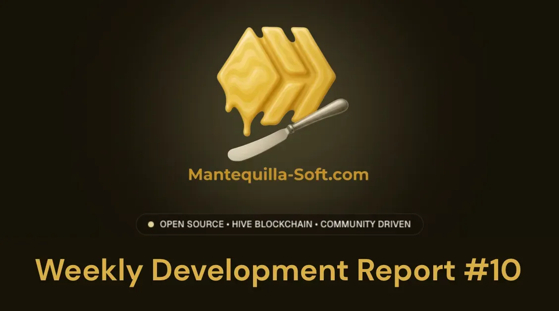 Mantequilla-Soft – Weekly Progress Report #10