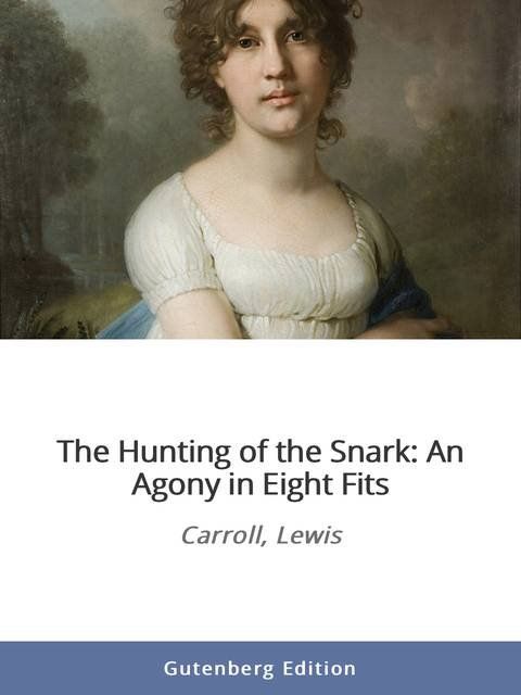The Hunting of the Snark: An Agony in Eight Fits