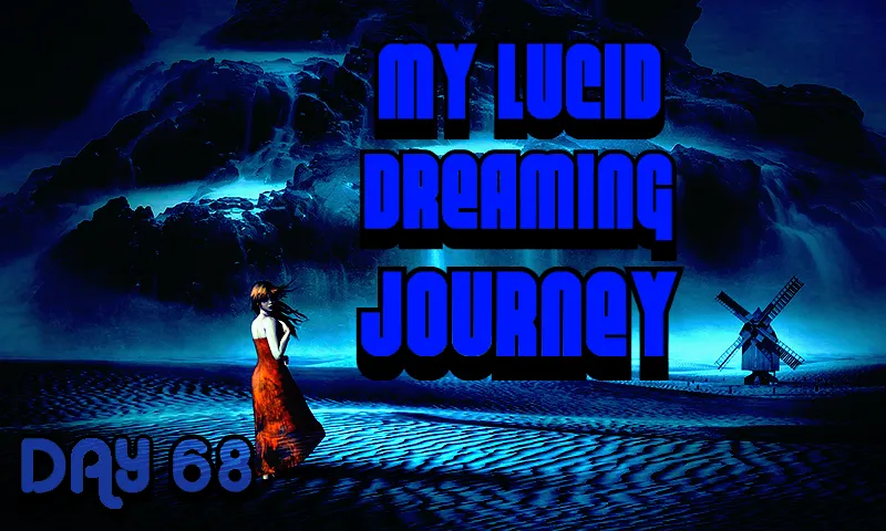 Lucid dreaming journey day 68.png