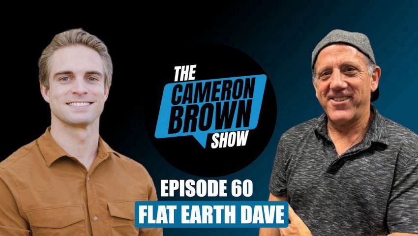 Are We Being Lied to About the Shape of the Earth? | Flat Earth Dave | Episode 60
