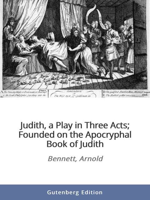 Judith, a Play in Three Acts; Founded on the Apocryphal Book of Judith