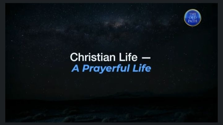 Christian Life A Prayerful Life - Topic Review