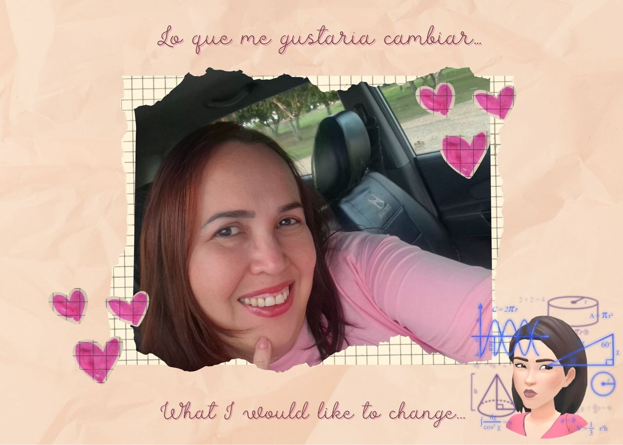 Lo que me gustaría cambiar… | What I would like to change...