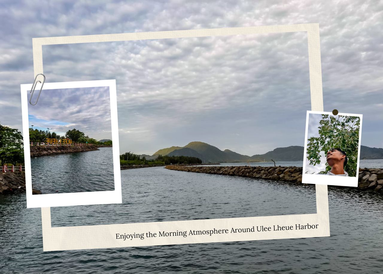 Good Morning Ulee Lheue, Enjoy the Morning Atmosphere at the Harbor with an Extraordinary View