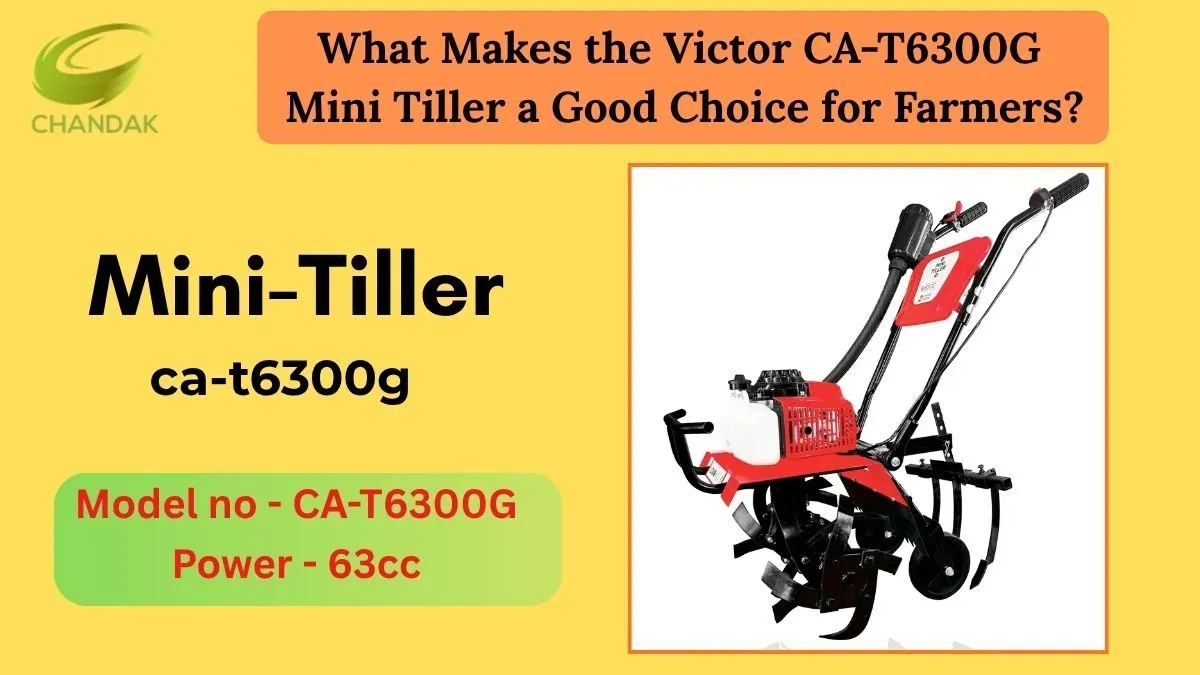 What Makes the Victor CA-T6300G Mini Tiller a Good Choice for Farmers (1).jpg
